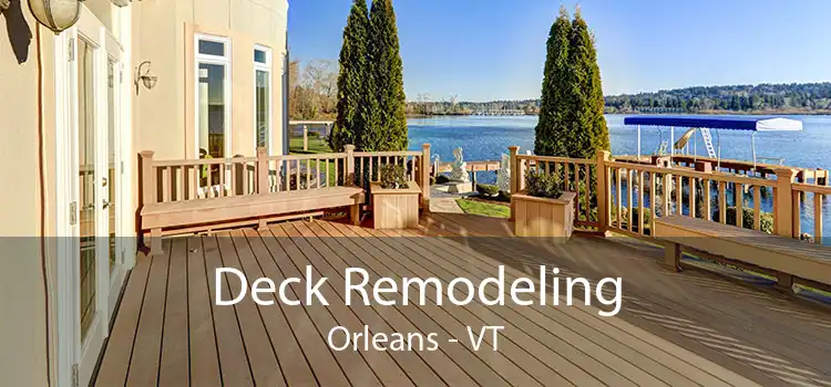 Deck Remodeling Orleans - VT