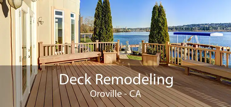 Deck Remodeling Oroville - CA