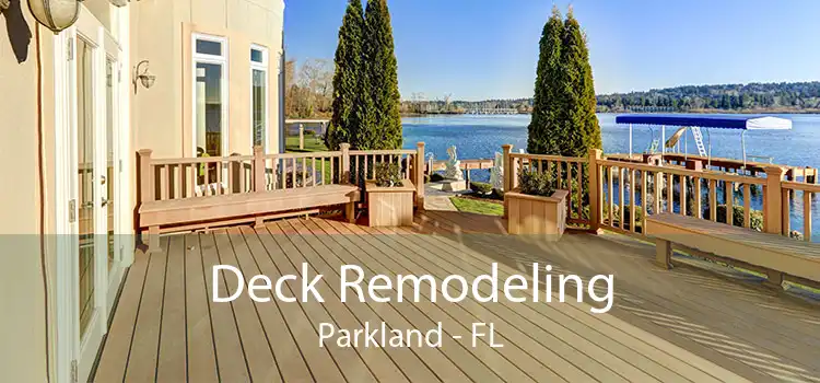 Deck Remodeling Parkland - FL
