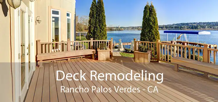 Deck Remodeling Rancho Palos Verdes - CA