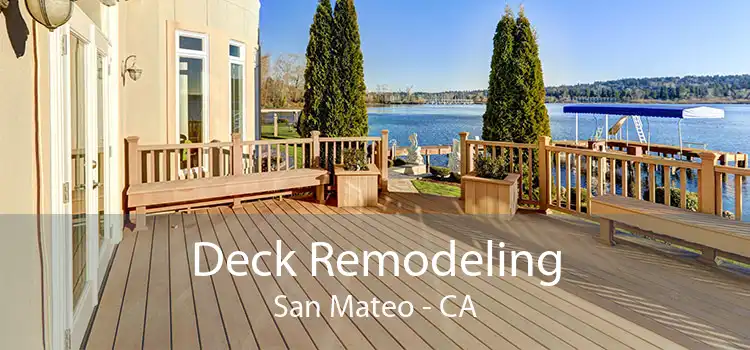 Deck Remodeling San Mateo - CA