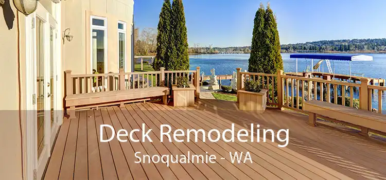 Deck Remodeling Snoqualmie - WA