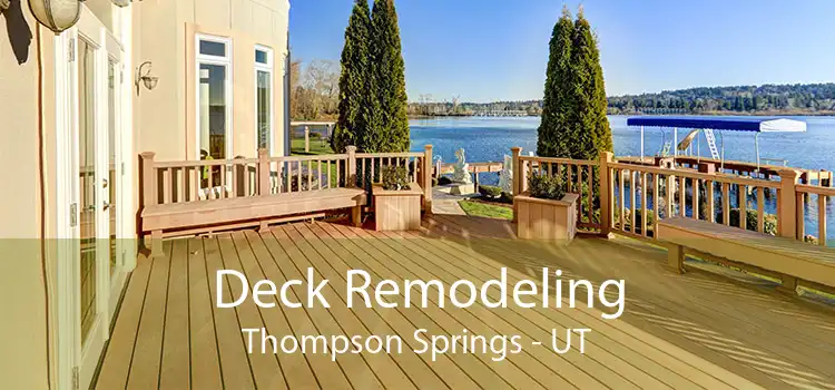 Deck Remodeling Thompson Springs - UT