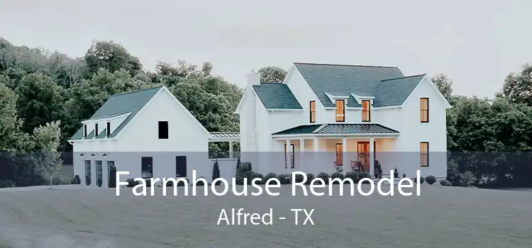 Farmhouse Remodel Alfred - TX