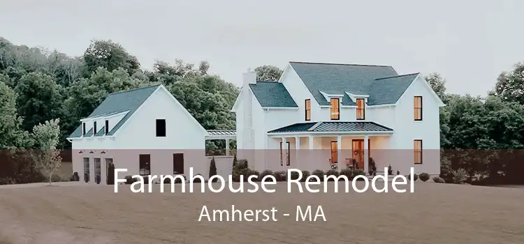 Farmhouse Remodel Amherst - MA