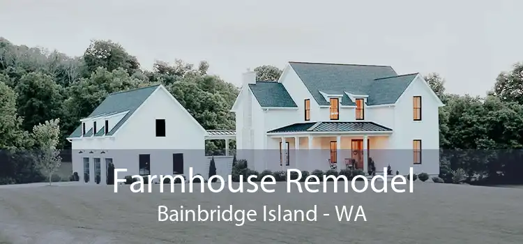 Farmhouse Remodel Bainbridge Island - WA