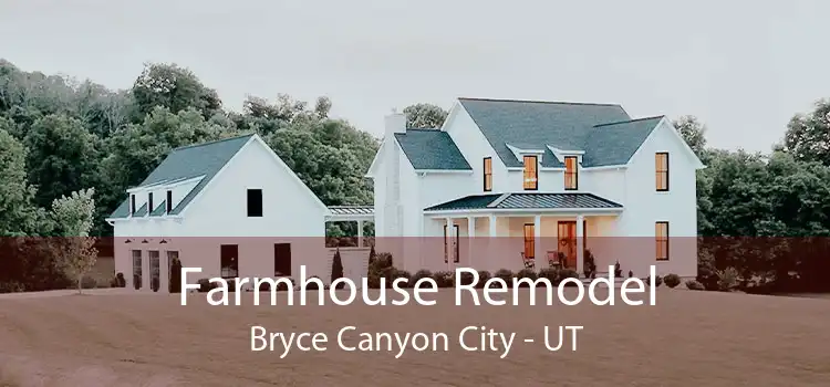 Farmhouse Remodel Bryce Canyon City - UT