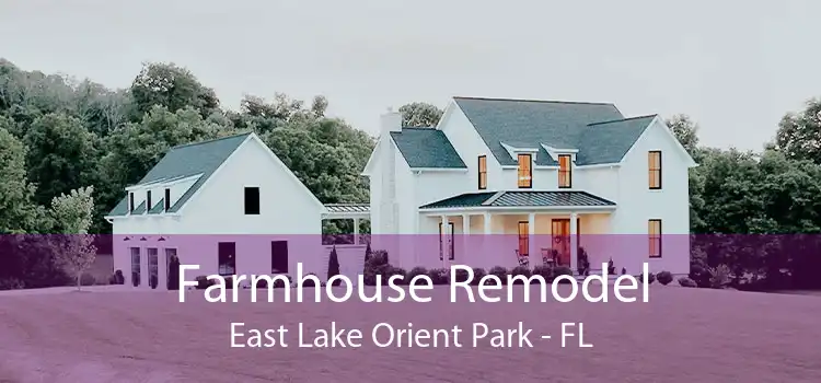 Farmhouse Remodel East Lake Orient Park - FL