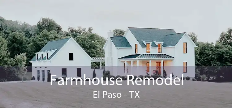 Farmhouse Remodel El Paso - TX