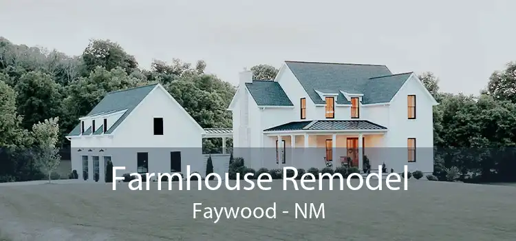 Farmhouse Remodel Faywood - NM