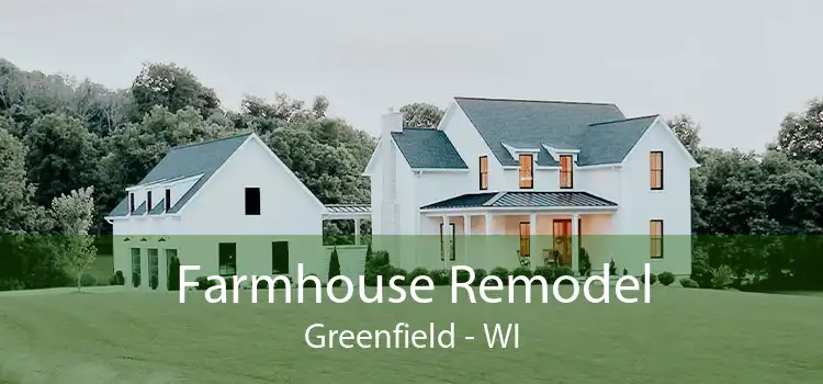 Farmhouse Remodel Greenfield - WI