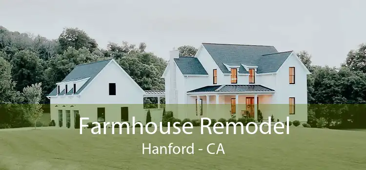Farmhouse Remodel Hanford - CA