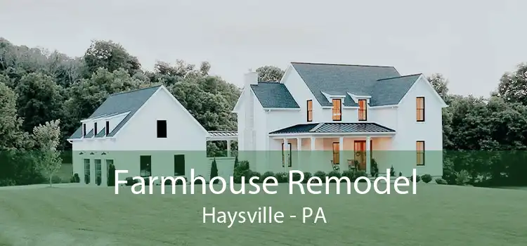 Farmhouse Remodel Haysville - PA