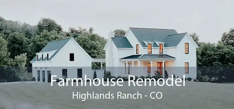 Farmhouse Remodel Highlands Ranch - CO