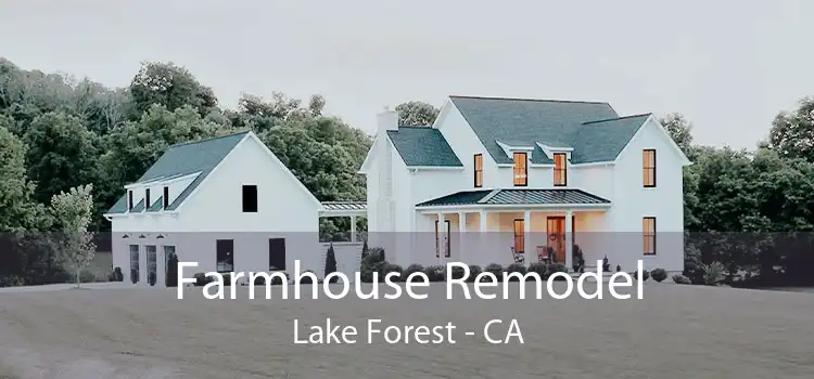 Farmhouse Remodel Lake Forest - CA