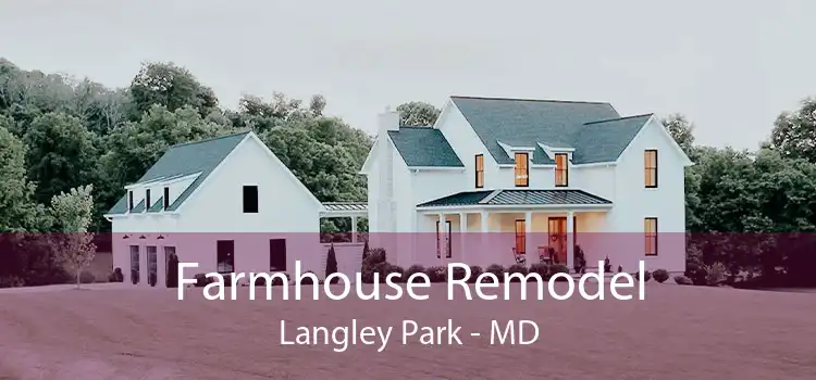 Farmhouse Remodel Langley Park - MD