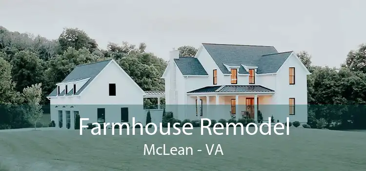Farmhouse Remodel McLean - VA
