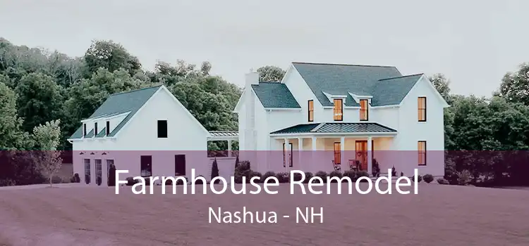 Farmhouse Remodel Nashua - NH