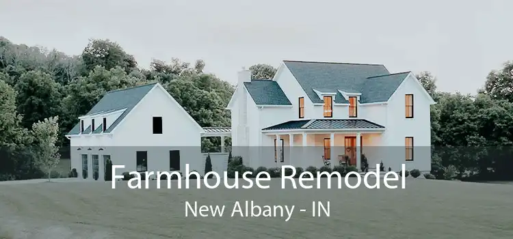 Farmhouse Remodel New Albany - IN