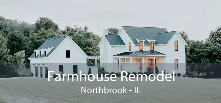 Farmhouse Remodel Northbrook - IL