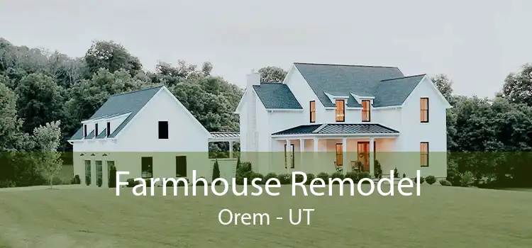 Farmhouse Remodel Orem - UT