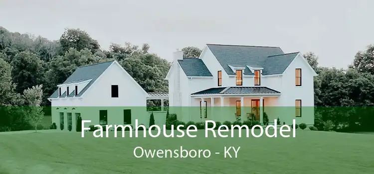 Farmhouse Remodel Owensboro - KY