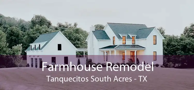 Farmhouse Remodel Tanquecitos South Acres - TX