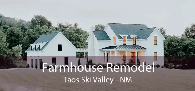 Farmhouse Remodel Taos Ski Valley - NM