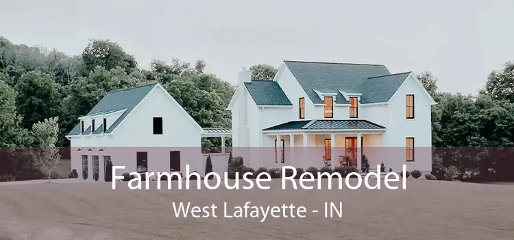 Farmhouse Remodel West Lafayette - IN