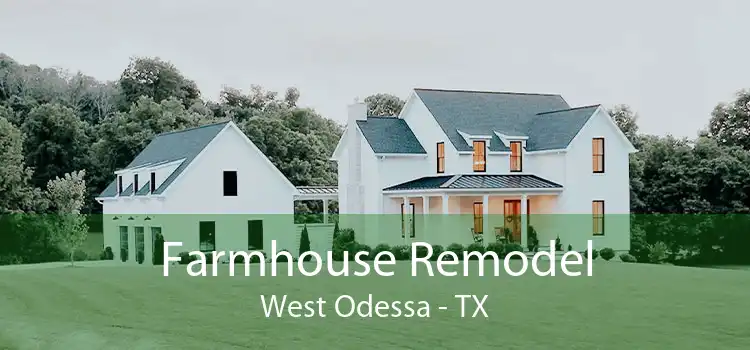 Farmhouse Remodel West Odessa - TX