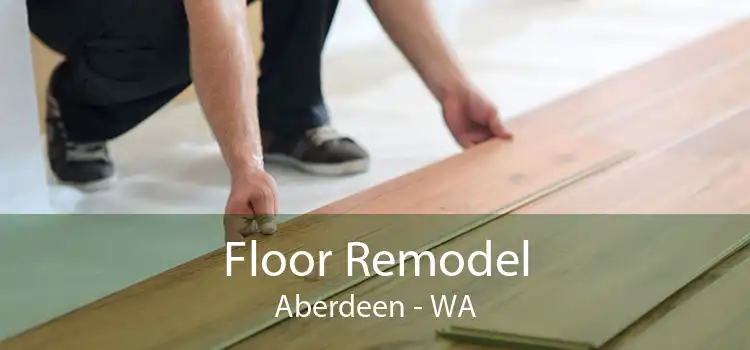Floor Remodel Aberdeen - WA