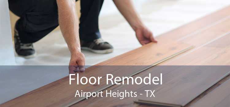 Floor Remodel Airport Heights - TX