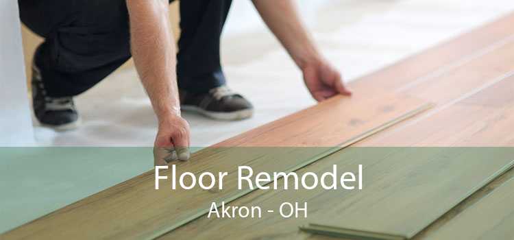 Floor Remodel Akron - OH