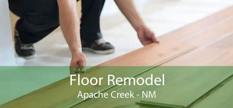 Floor Remodel Apache Creek - NM