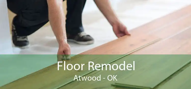 Floor Remodel Atwood - OK