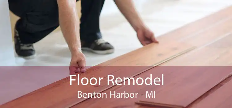 Floor Remodel Benton Harbor - MI