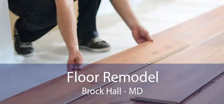 Floor Remodel Brock Hall - MD