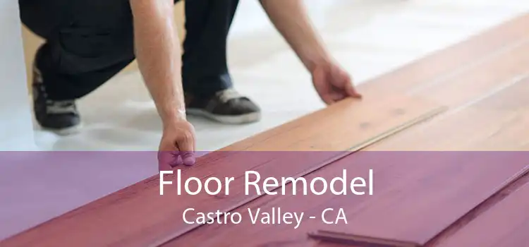 Floor Remodel Castro Valley - CA