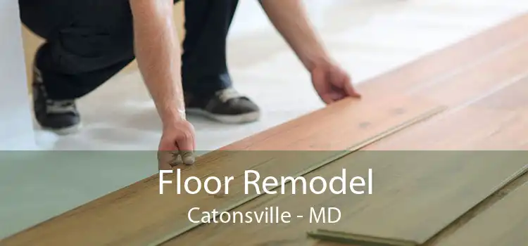 Floor Remodel Catonsville - MD