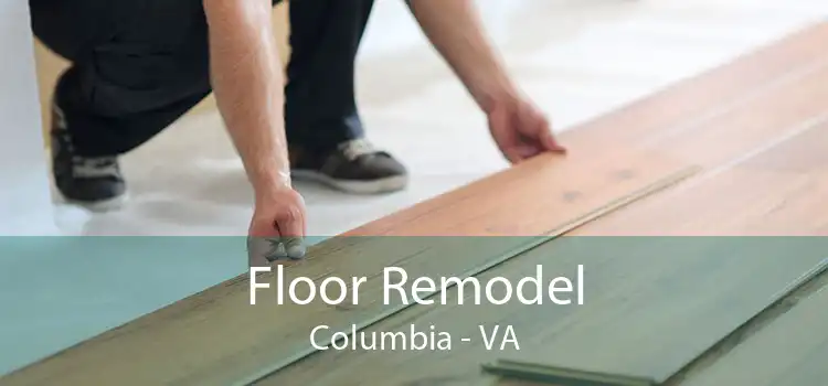 Floor Remodel Columbia - VA