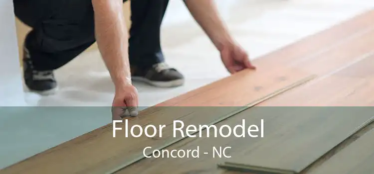 Floor Remodel Concord - NC