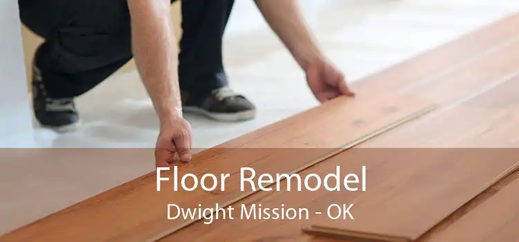 Floor Remodel Dwight Mission - OK