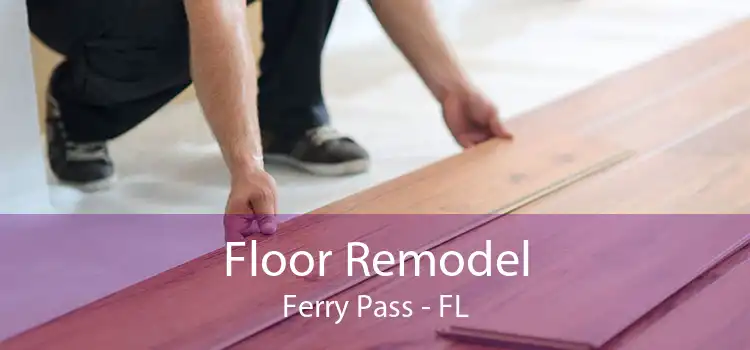 Floor Remodel Ferry Pass - FL