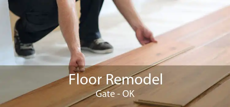 Floor Remodel Gate - OK