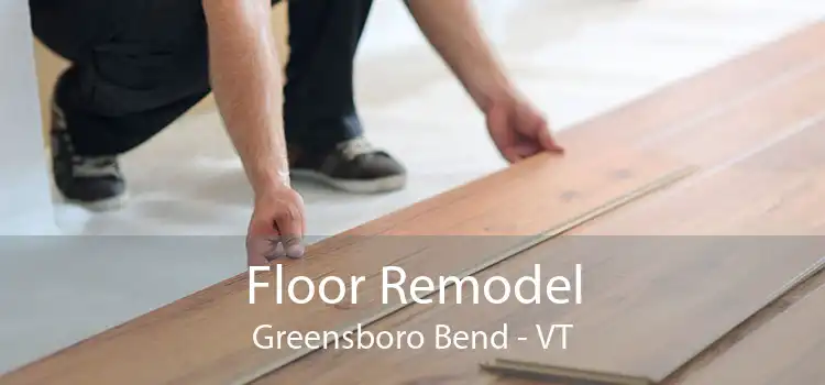 Floor Remodel Greensboro Bend - VT