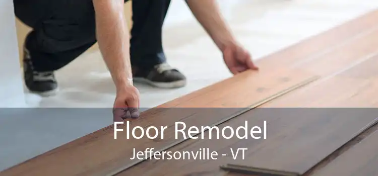 Floor Remodel Jeffersonville - VT
