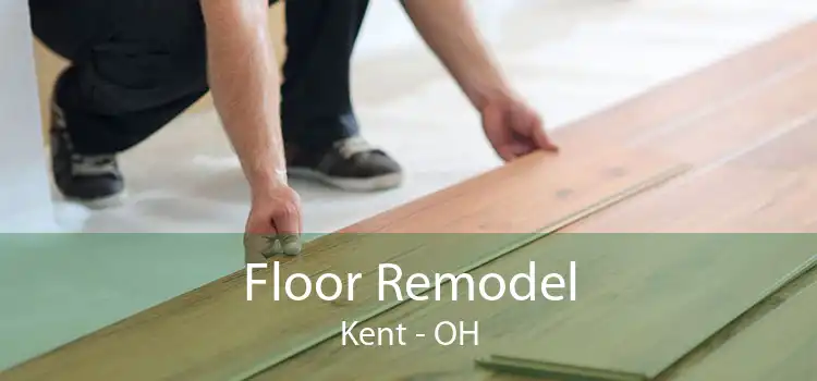 Floor Remodel Kent - OH