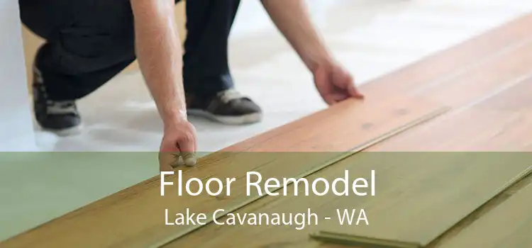Floor Remodel Lake Cavanaugh - WA