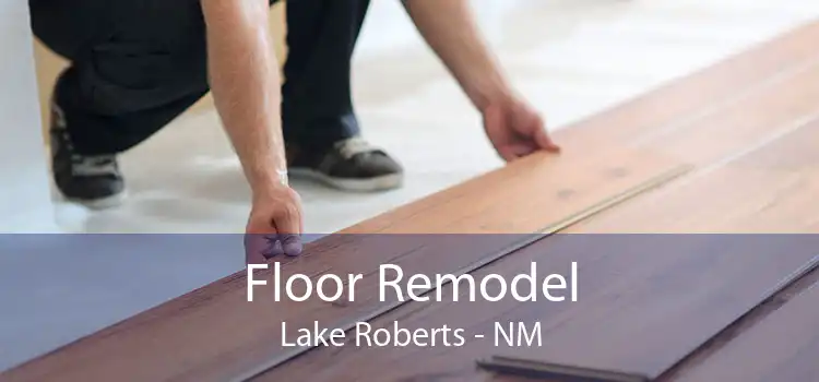 Floor Remodel Lake Roberts - NM