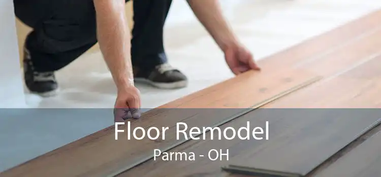 Floor Remodel Parma - OH